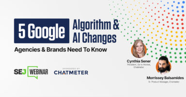 Essential Google Algorithm & AI Updates For Agencies & Brands In 2023