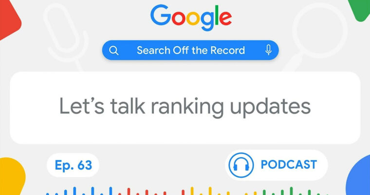 Google Podcast Sheds Light On Ranking Systems & Updates