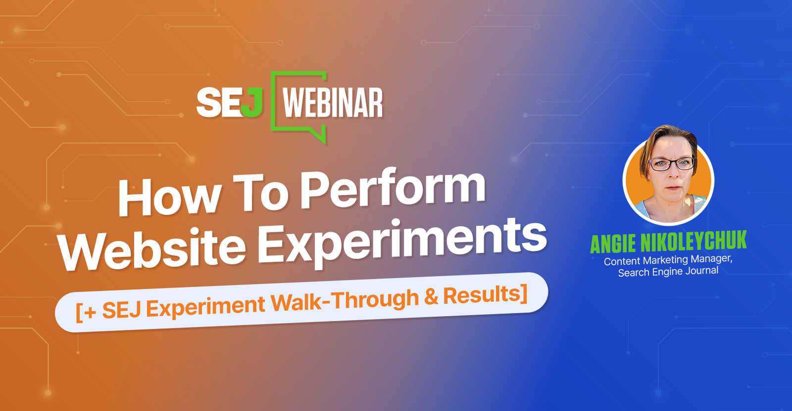 How To Perform Website Experiments [+ SEJ Experiment Walk-Through & Results] [Webinar] via @sejournal, @hethr_campbell