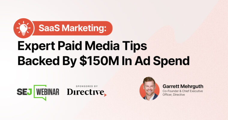  Experts Reveal Paid Media Strategies For SaaS Success