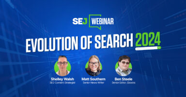 Search Evolution 2024: Navigating SEO’s Future Landscape [Webinar]