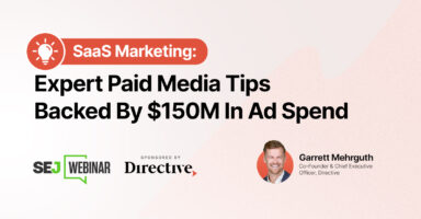 SaaS Marketing: Expert Paid Media Tips Backed By $150M In Ad Spend