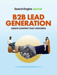 B2B Lead Generation: Create Content That Converts