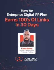 How An Enterprise Digital PR Firm Earns 100’s Of Links In 30 Days