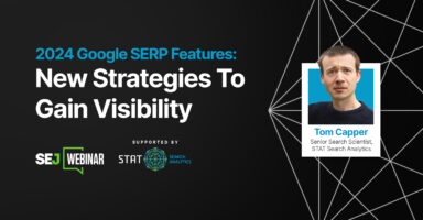 Mastering SERP Features: New Research & Strategies For Enhanced Visibility In 2024