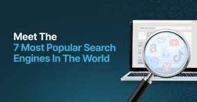 Meet The 7 Most Popular Search Engines In The World