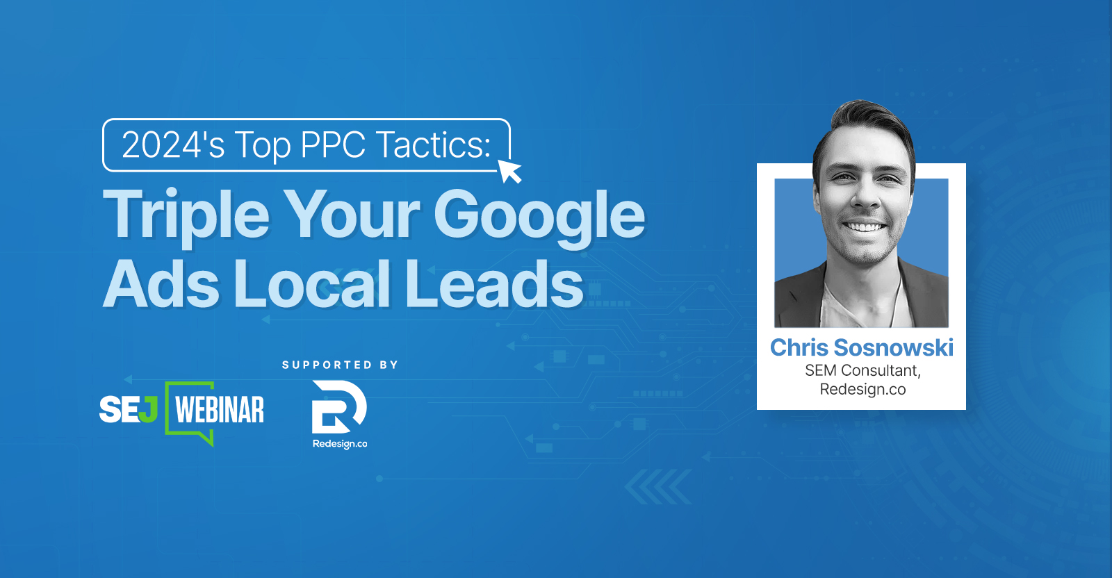 2024’s Top PPC Tactics: Triple Your Google Ads Local Leads via @sejournal, @hethr_campbell