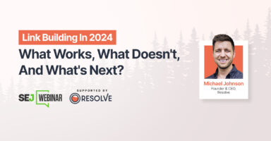 Surviving & Thriving In The New SEO Era: How To Navigate Google’s March 2024 Updates