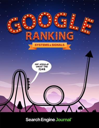 Google Ranking Systems & Signals