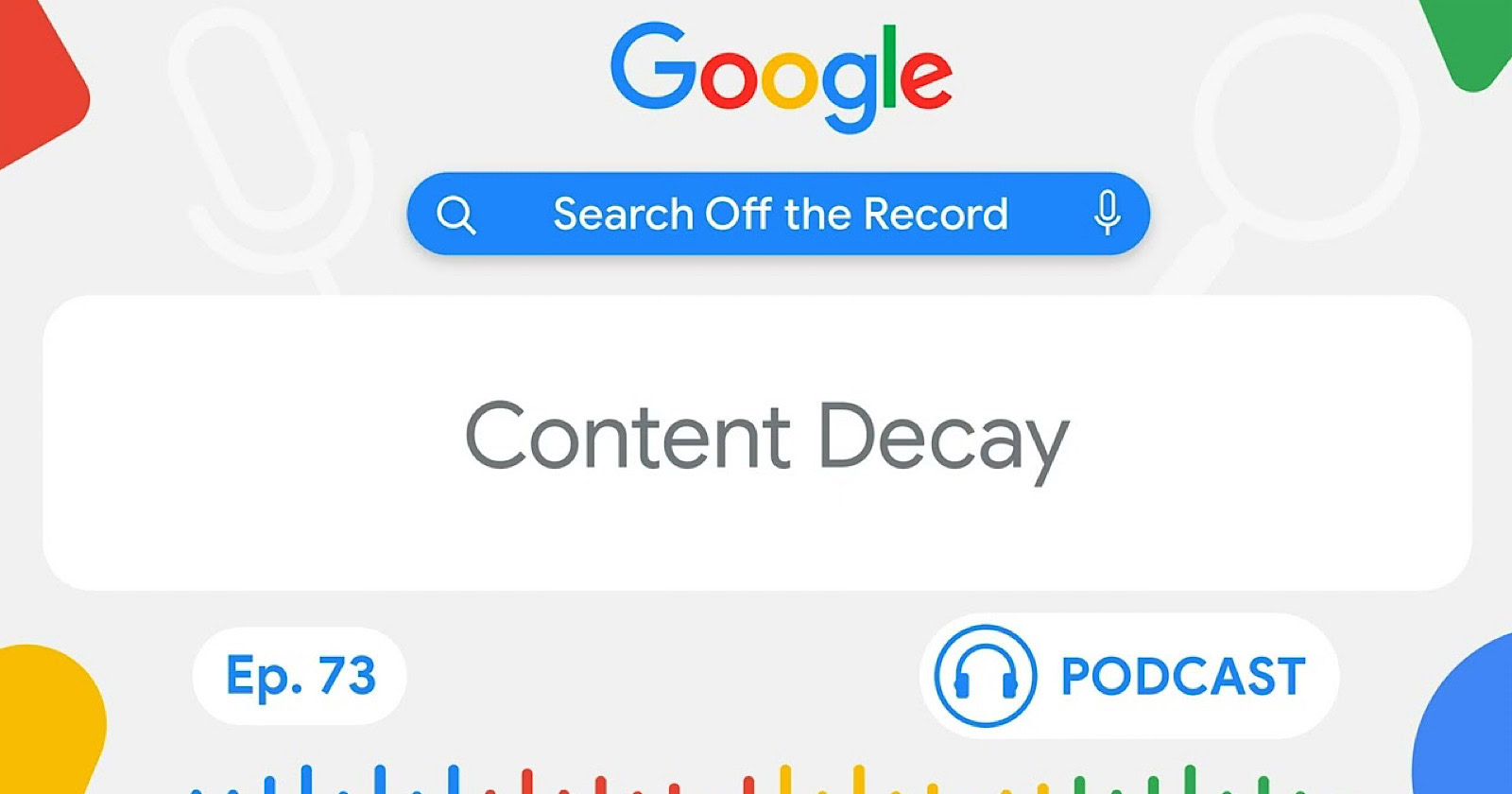 Google define «decadencia del contenido» en un nuevo episodio de podcast