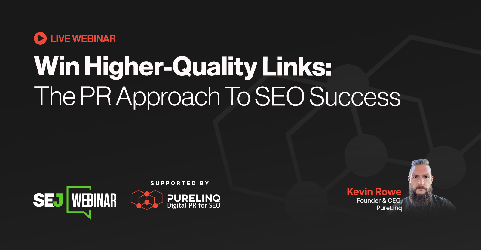 Win Higher-Quality Links: The PR Approach To SEO Success [Webinar] via @sejournal, @lorenbaker