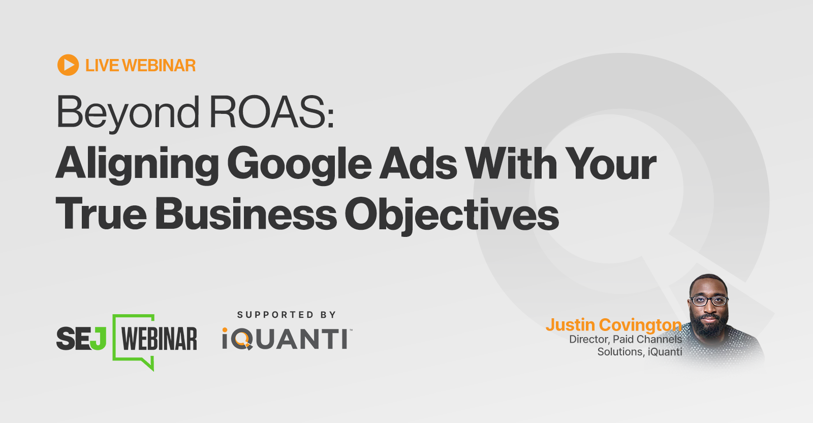 Beyond ROAS: Aligning Google Ads With Your True Business Objectives [Webinar]