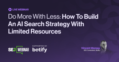 Do More With Less: How To Build An AI Search Strategy With Limited Resources