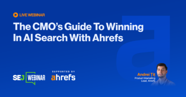 The CMO’s Guide To Winning In AI Search With Ahrefs