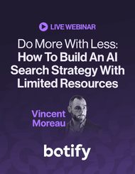 Do More With Less: How To Build An AI Search Strategy With Limited Resources