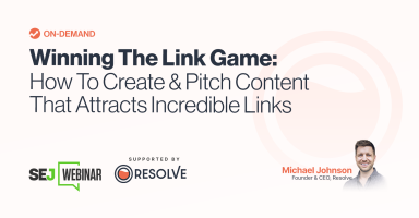 Winning The Link Game: How To Create & Pitch Content That Attracts Incredible Links