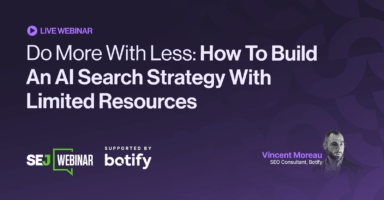 Do More With Less: How To Build An AI Search Strategy With Limited Resources