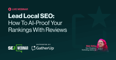 Lead Local SEO: How To AI-Proof Your Rankings With Reviews
