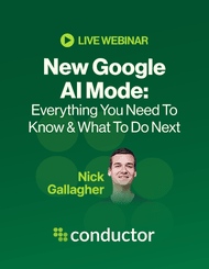 New Google AI Mode: Everything You Need To Know & What To Do Next