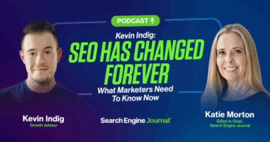 Kevin Indig: SEO Has Changed Forever. What Marketers Need To Know Now