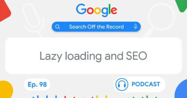 Google: Why Lazy Loading Can Delay Largest Contentful Paint (LCP)