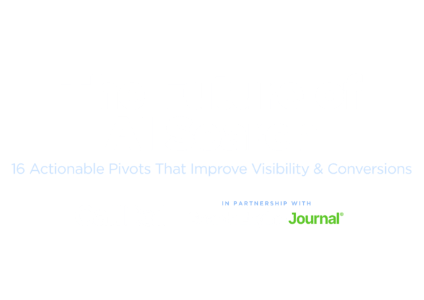 The Future Of Search: 16 Actionable Pivots That Improve Visibility & Conversions