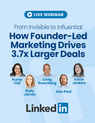 From Invisible to Influential: How Founder-Led Marketing Drives 3.7x Larger Deals